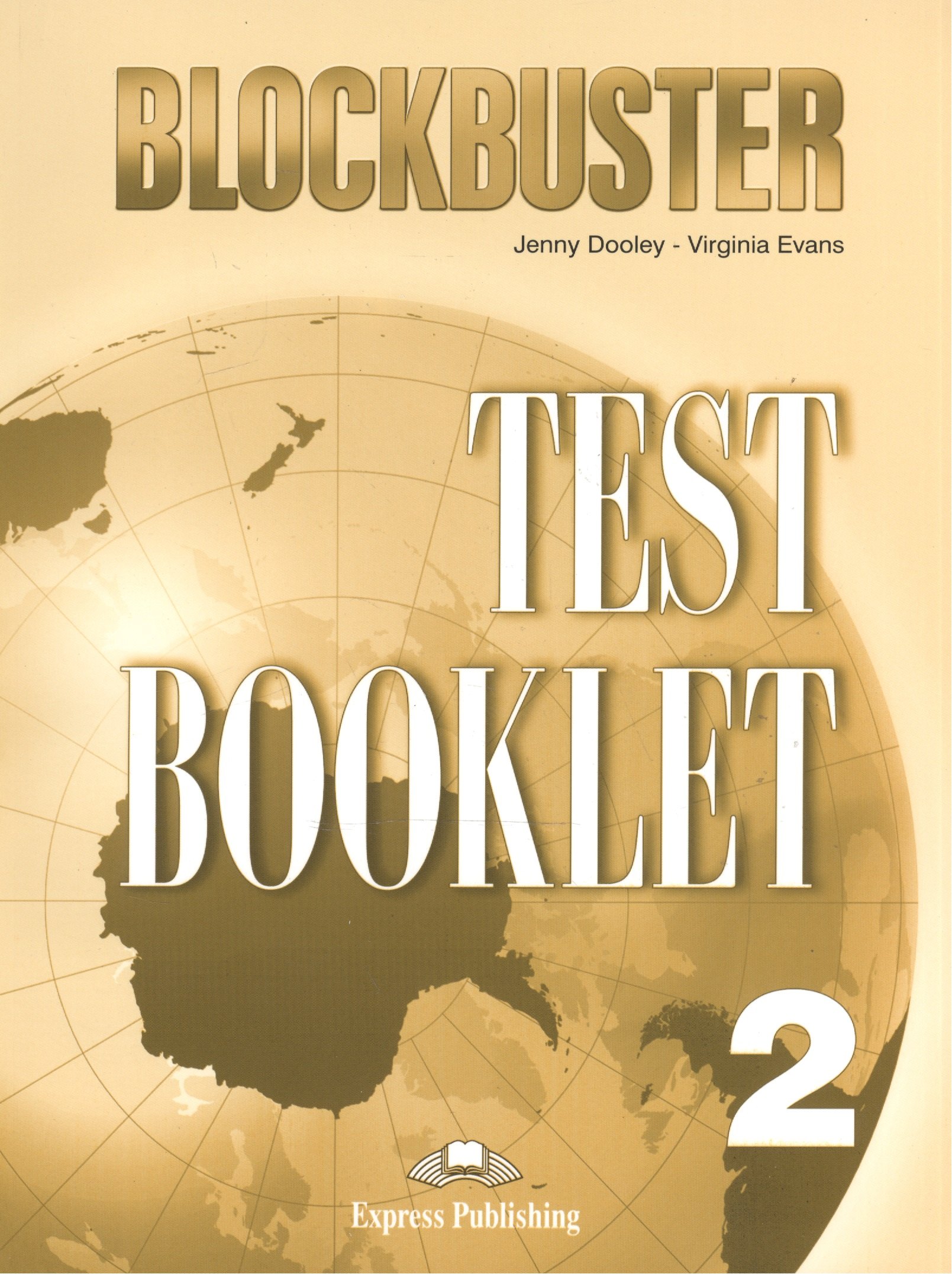 Blockbuster 2. Test Booklet. Elementary. (International). Сборник тестовых заданий и упражнений
Blockbuster 2. Test Booklet. Elementary. (International). Сборник тестовых заданий и упражнений