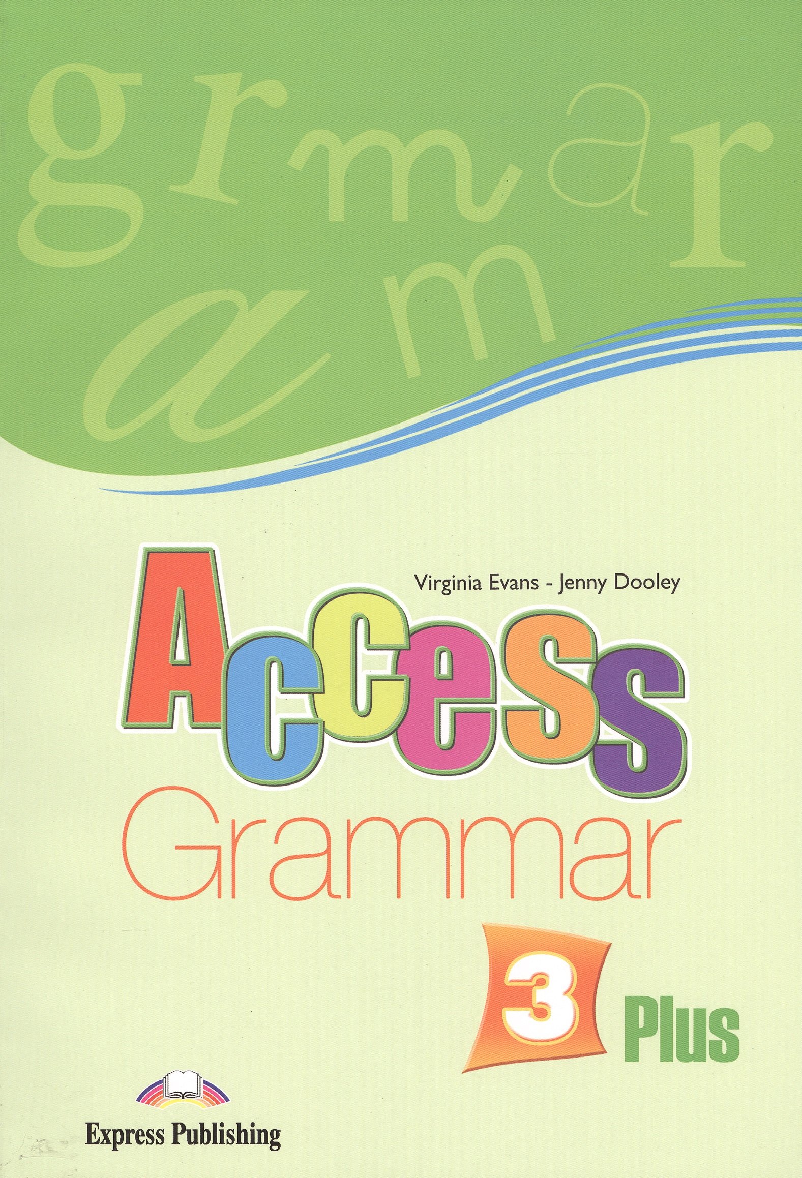 Access 3 Plus. Grammar Book. Pre-Intermediate. (International). Грамматический справочник
Access 3 Plus. Grammar Book. Pre-Intermediate. (International). Грамматический справочник