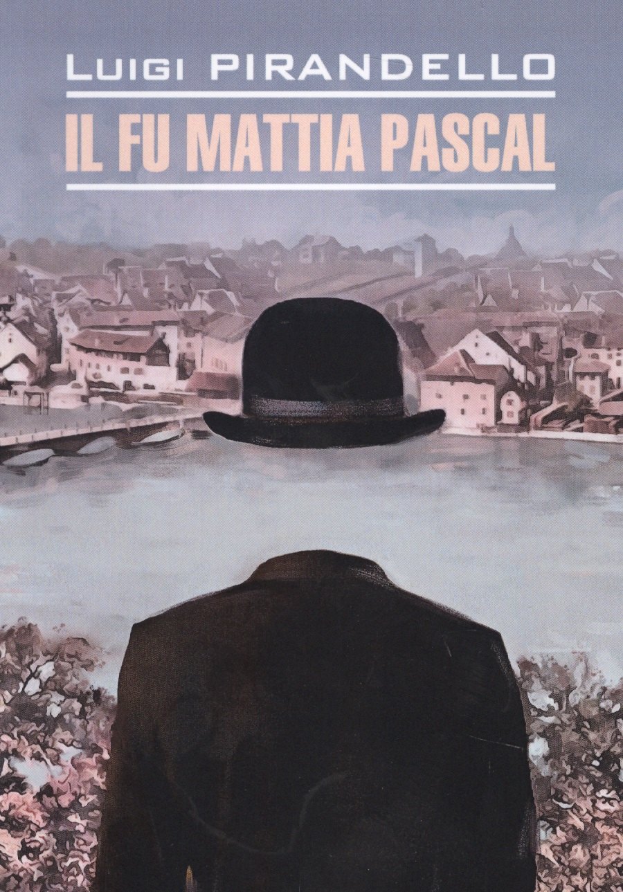 Покойный Маттиа Паскаль = Il fu Mattia Pascal : книга для чтения на итальянском языке
Покойный Маттиа Паскаль = Il fu Mattia Pascal : книга для чтения на итальянском языке