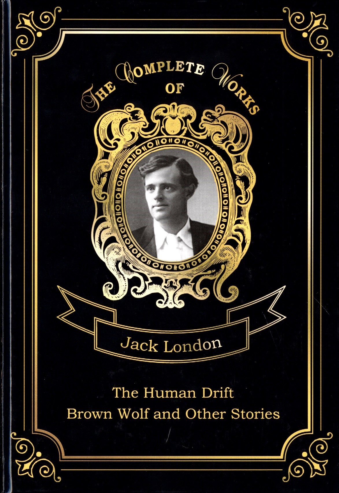 The Human Drift and Brown Wolf and Other Stories = Дрейф человека и Бурый волк и другие рассказы. Т.
The Human Drift and Brown Wolf and Other Stories = Дрейф человека и Бурый волк и другие рассказы. Т.