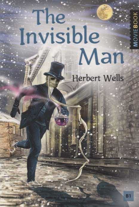 The Invisible Man / Человек-невидимка. Книга для чтения на английском языке. Уровень B1
The Invisible Man / Человек-невидимка. Книга для чтения на английском языке. Уровень B1