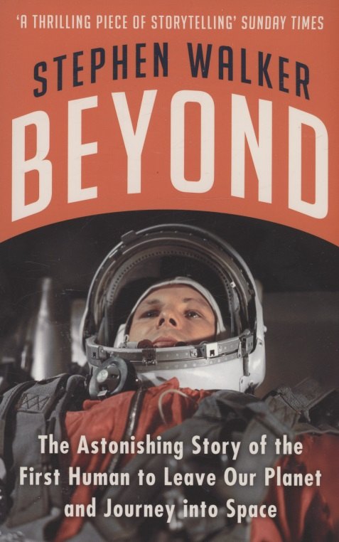 Beyond : The Astonishing Story of the First Human to Leave Our Planet and Journey into Space
Beyond : The Astonishing Story of the First Human to Leave Our Planet and Journey into Space