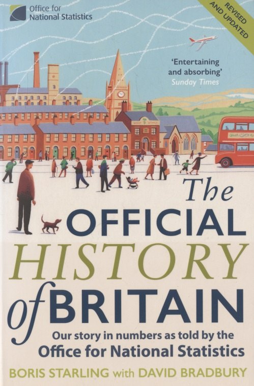 The Official History of Britain: Our Story in Numbers as Told by the Office for National Statistics
The Official History of Britain: Our Story in Numbers as Told by the Office for National Statistics