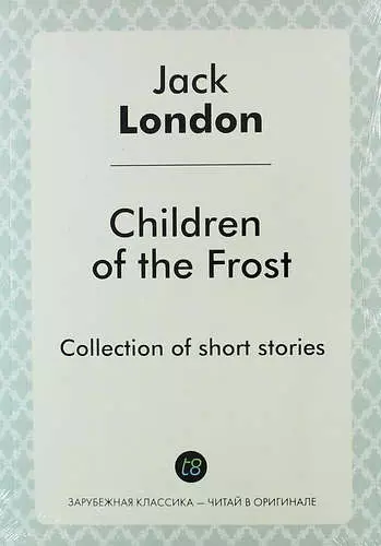 Children of the Frost. Сollections of short stories