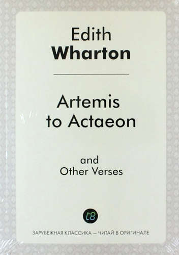 Artemis to Actaeon and Other Verses