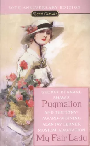 pygmalion-a-romance-in-five-acts-and-my-fair-lady-based-on-shows