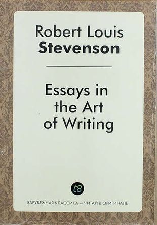 essays in the art of writing by robert louis stevenson