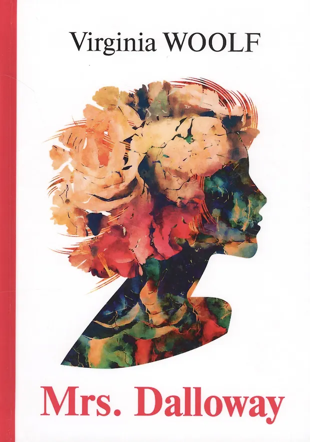 Mrs. Dalloway = Миссис Дэллоуэй: роман на англ.яз. Woolf V. (Вирджиния ...