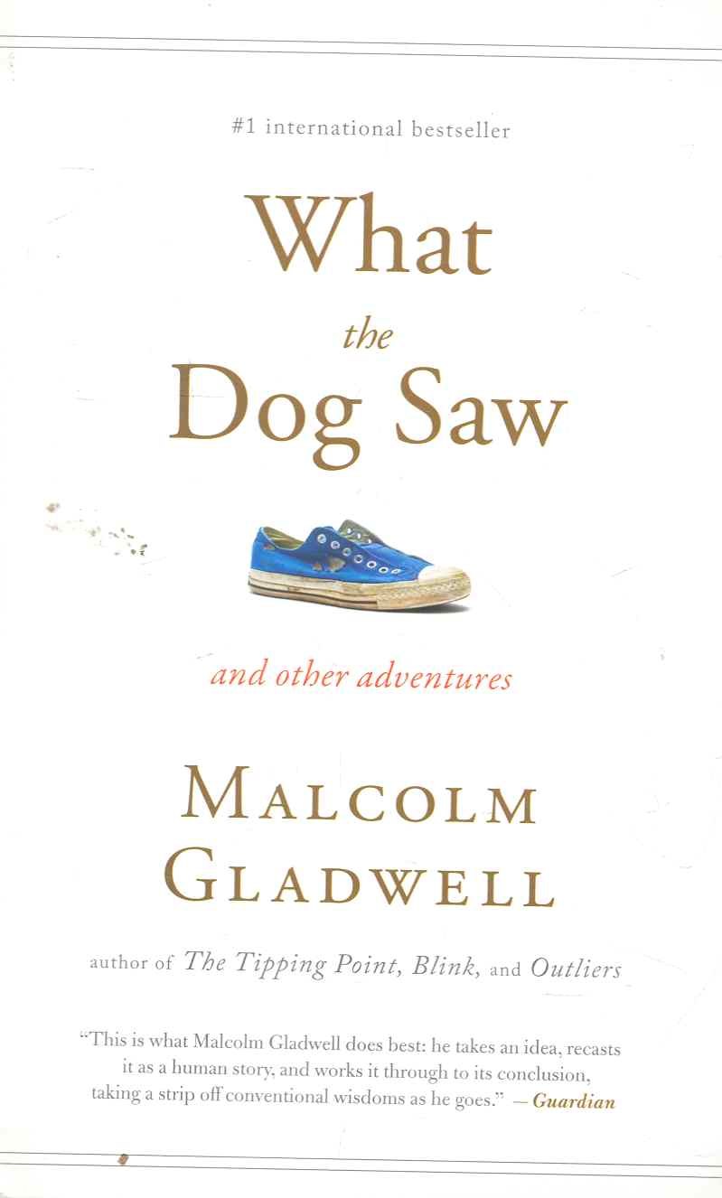 

What the Dog Saw: And Other Adventures