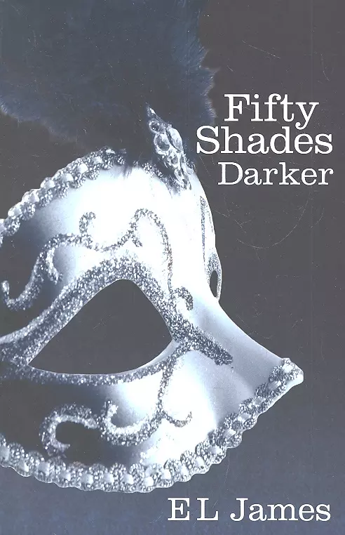 Джеймс Эрика Л., James EL - Fifty Shades Darker