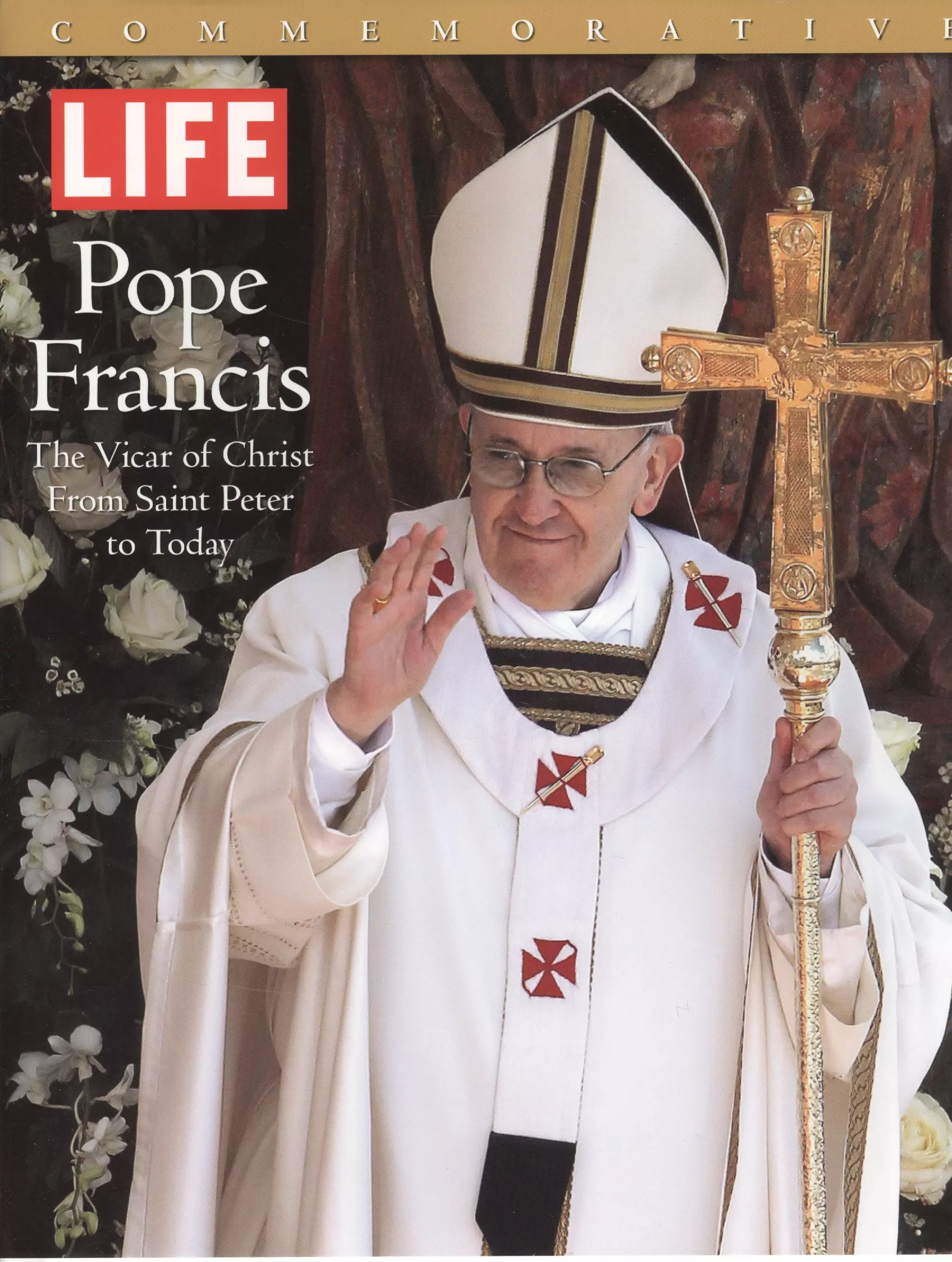  - Life Pope Francis. The Vicar of Christ From Saint Peter to Today