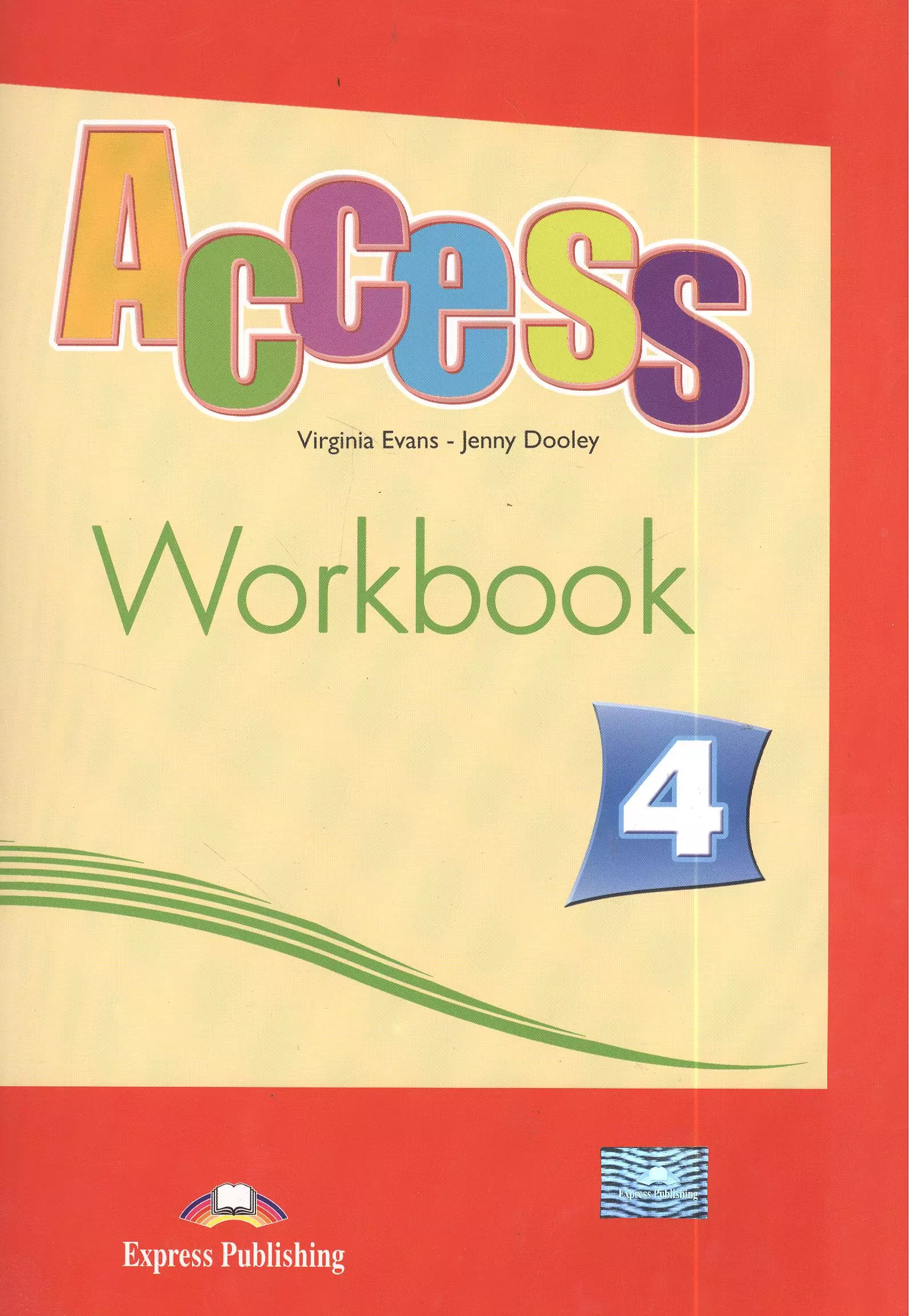 Вирджиния эванс. Workbook. Virginia Evans. Virginia Evans Jenny Dooley. Access 4 Workbook.