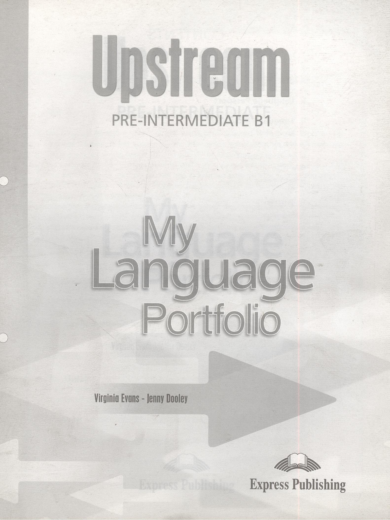 Upstream a1. Upstream pre-Intermediate. Upstream pre-Intermediate b1. My language Portfolio. Upstream Beginner.