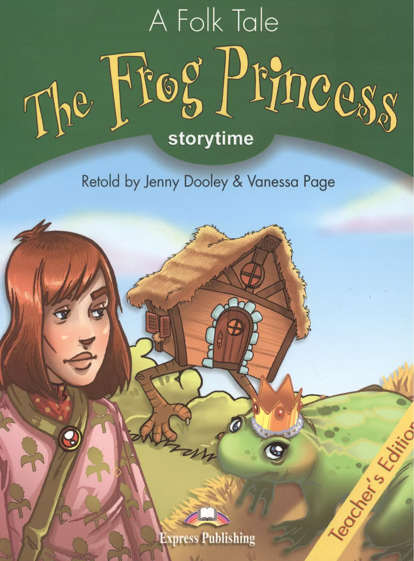  - The Frog Princess. Teacher's Edition. Издание для учителя