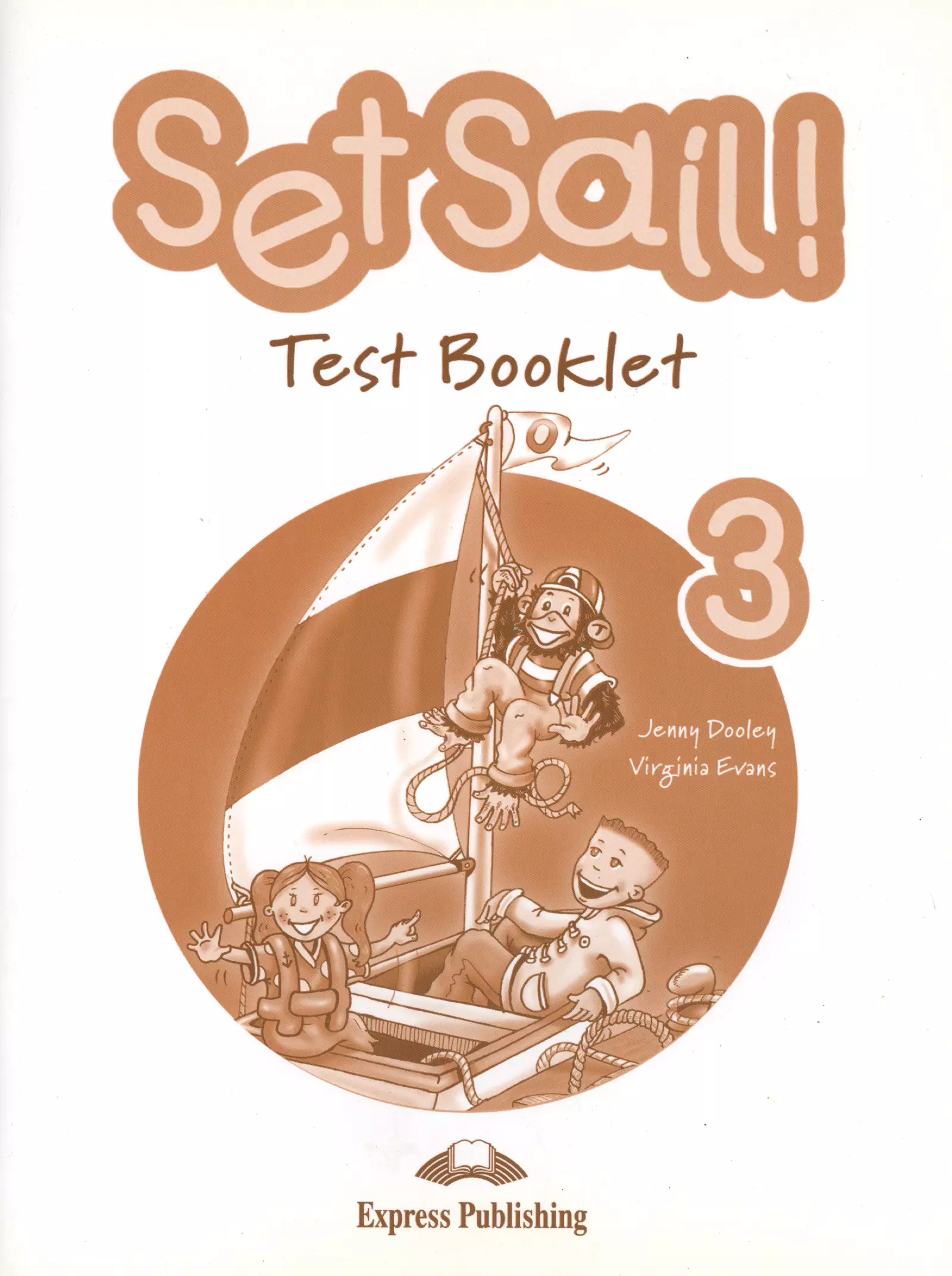 Test book. Test booklet. Set Sail! 3 Teacher's book. Set Sail! 3 Test booklet. Starlight 3 Test booklet.