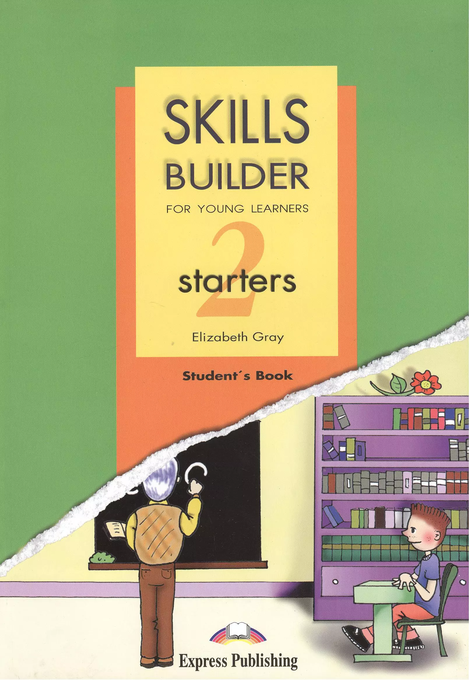 Gray Elizabeth - Skills Builder STARTERS 2. Students Book. (Revised format 2007). Учебник