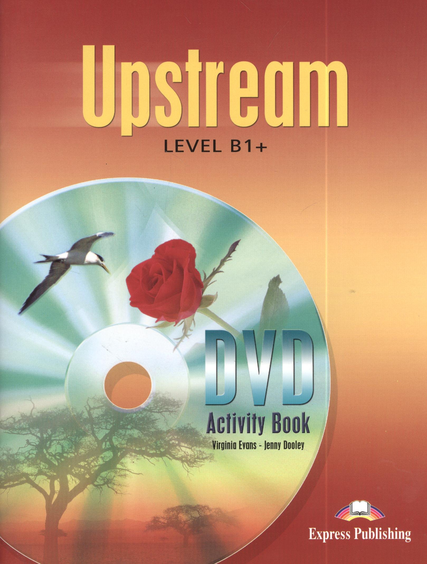 

Upstream. B1+. Intermediate. DVD Activity Book