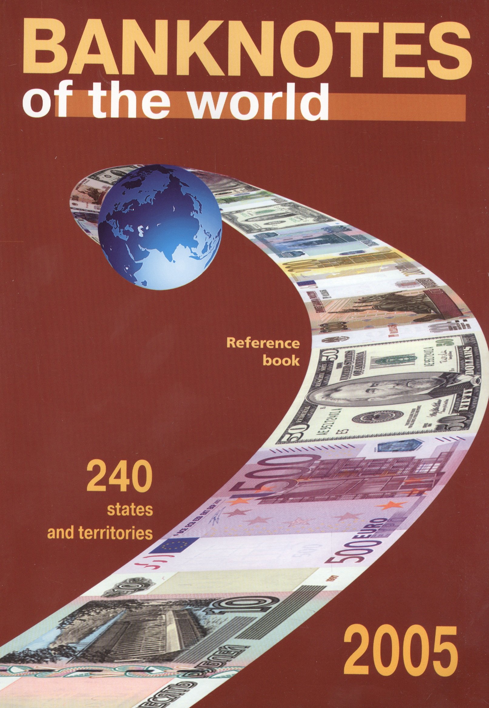  - Банкноты стран мира Каталог-справочник 2004 240 государств и территорий