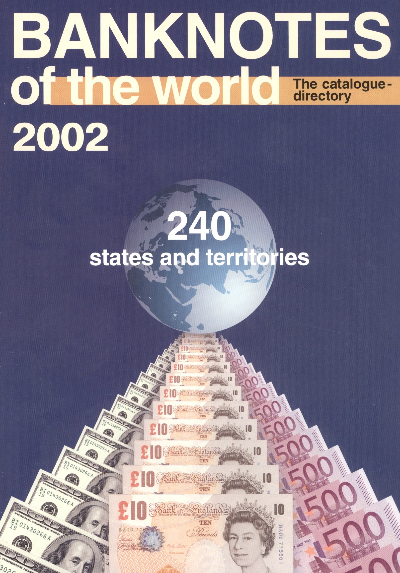 

Банкноты стран мира: денежное обращение Каталог-справочник 2002 год 240 стран и территорий