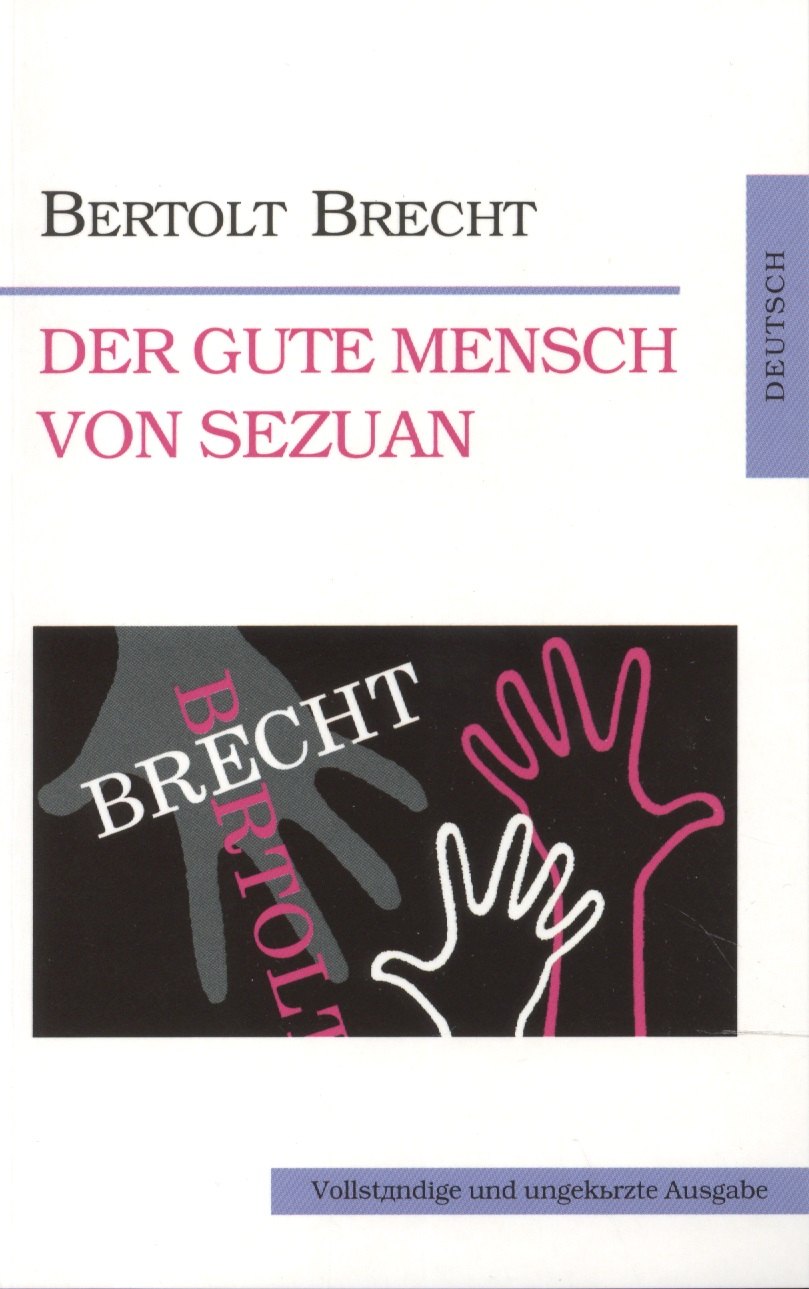 

Добрый человек из Сезуана = Der Gute Mensch von Sezuan (на немец. яз.)