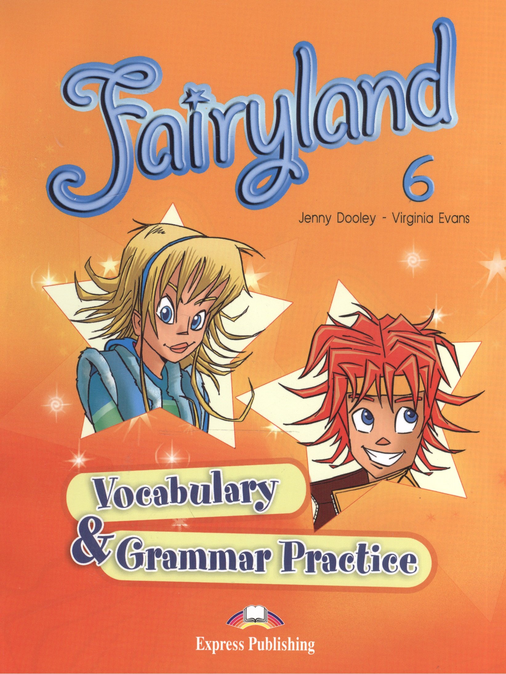 

Fairyland 6. Vocabulary & Grammar Practice. Сборник лексических и грамматических упражнений