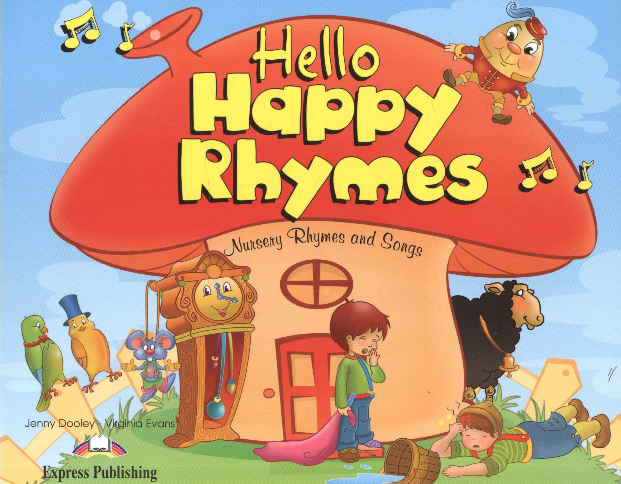 

Hello Happy Rhymes. Nursery Rhymes and Songs. Pupil's Book