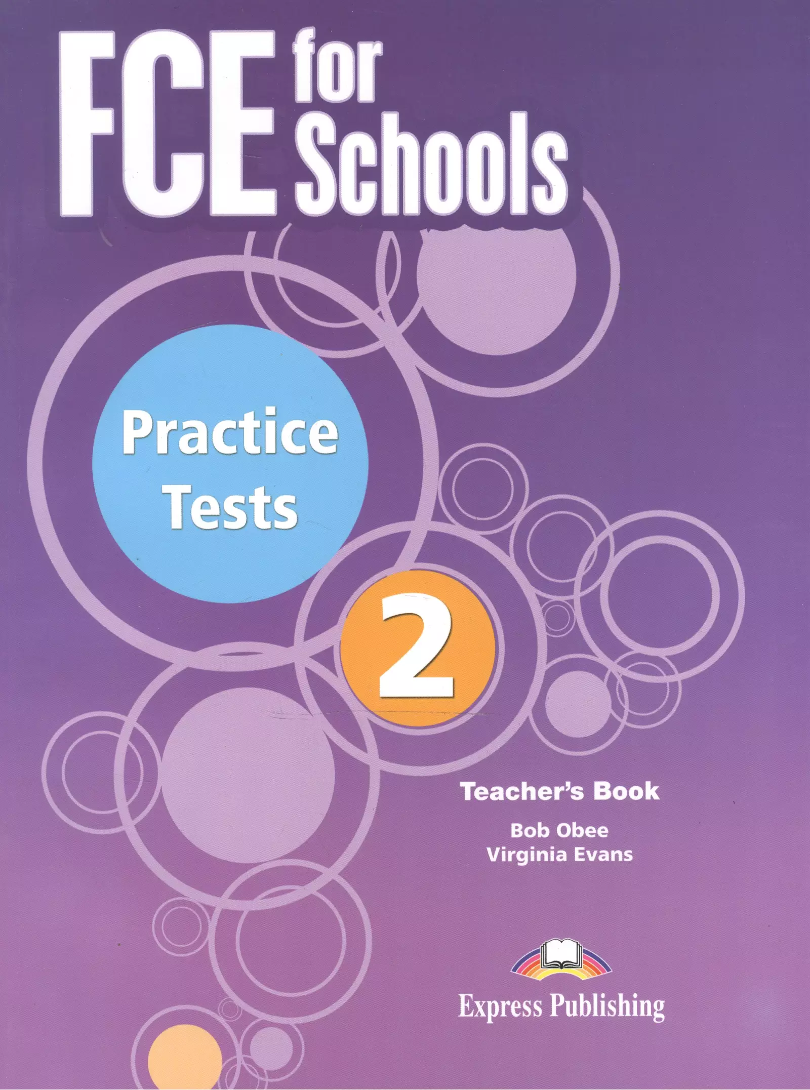 

FCE for Schools. Practice Tests 2. Teacher's Book