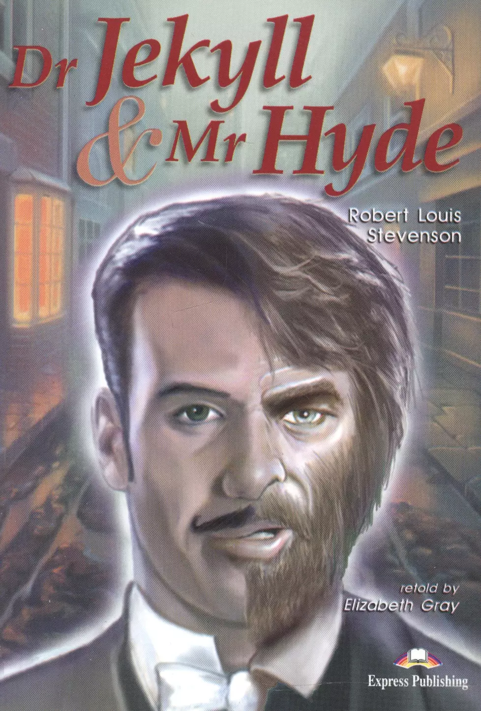 Стивенсон Роберт Льюис - Dr Jekyll & Mr Hyde. Reader. Книга для чтения