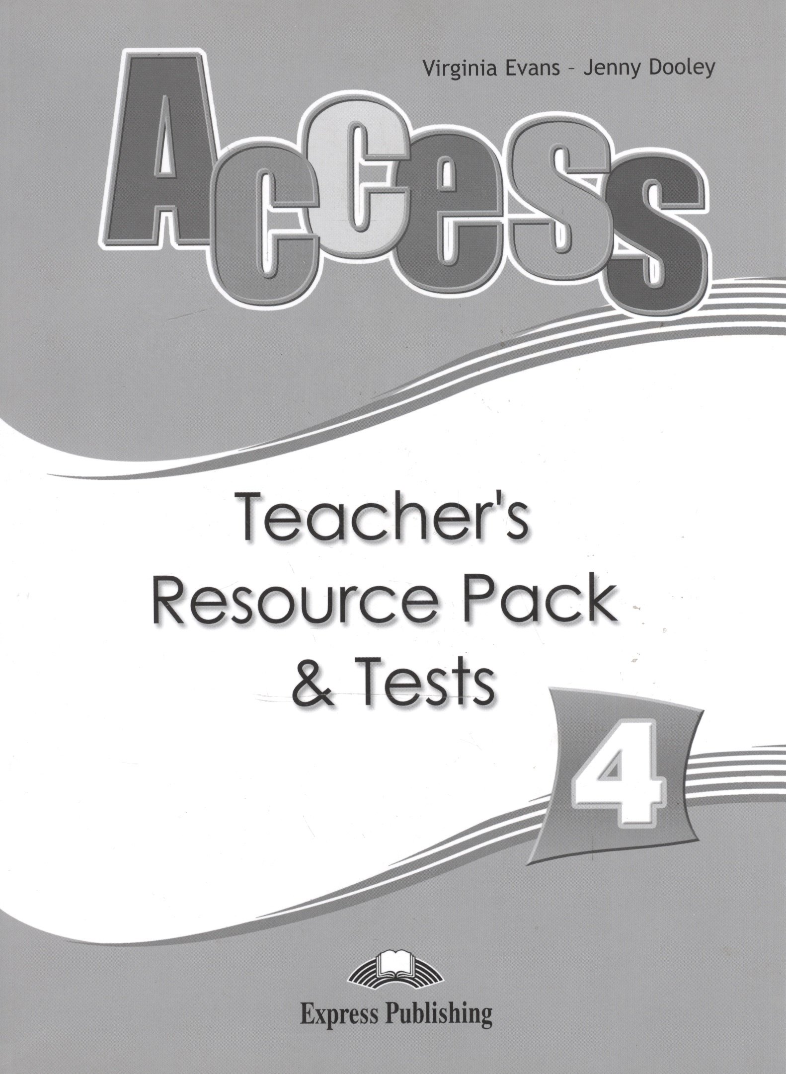 

Access 4. Teachers resource pack & tests. Комплект для учителей с контрольными заданиями