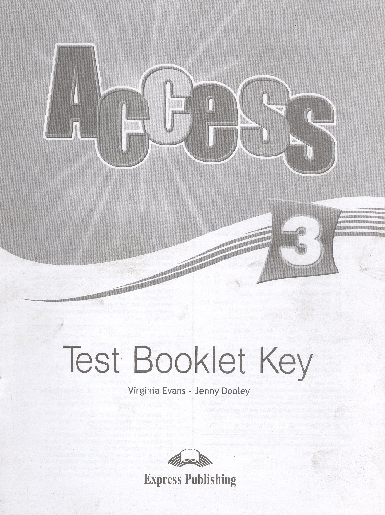 

Access 3. Test Booklet Key. Ответы к сборнику тестовых заданий и упраж.