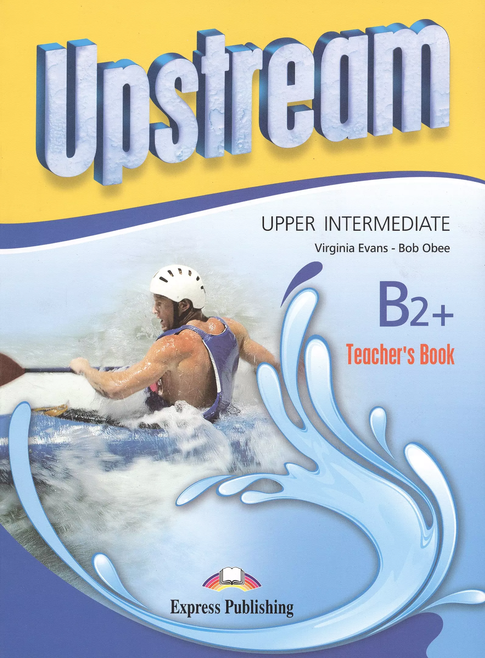 Эванс Вирджиния - Upstream Upper-Intermediate B2+. Teacher's Book