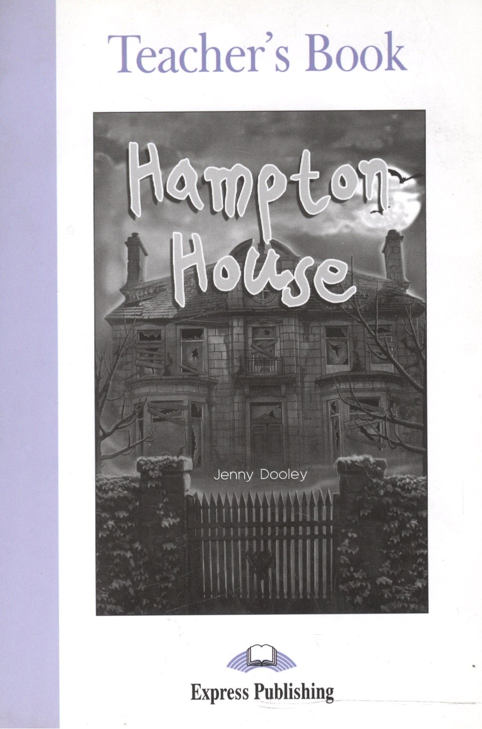 

Hampton House. Teachers Book. Книга для учителя