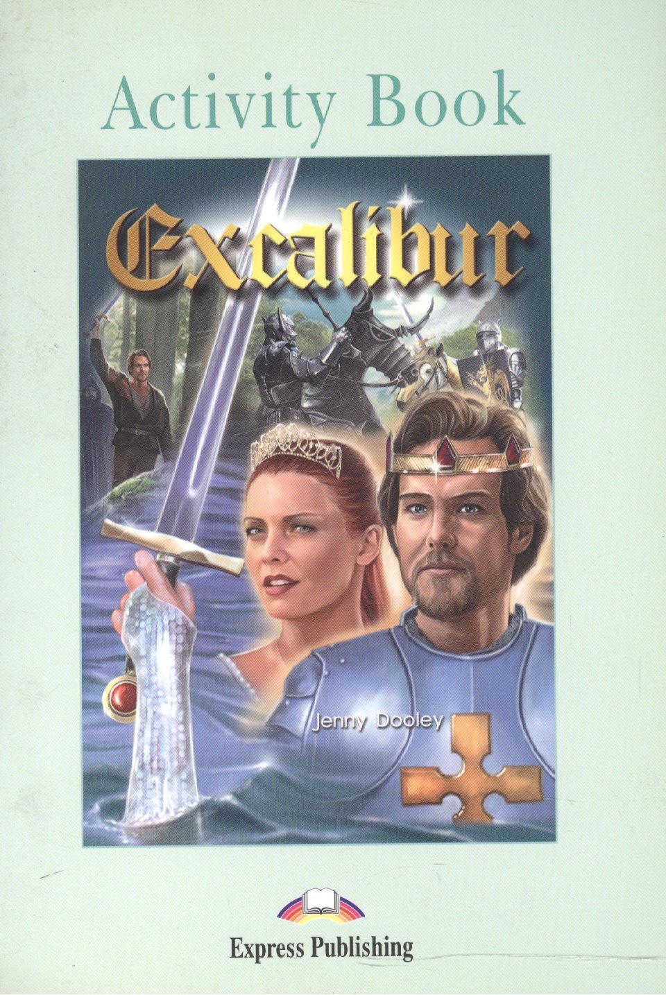 

Excalibur. Activity Book. Рабочая тетрадь