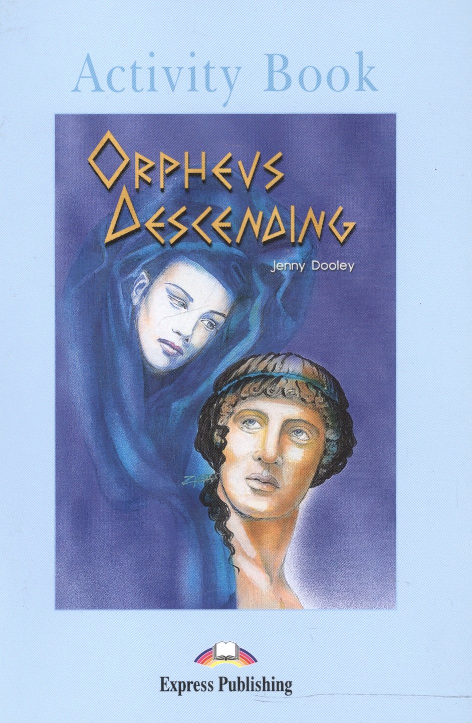 

Orpheus Descending. Activity Book. Рабочая тетрадь