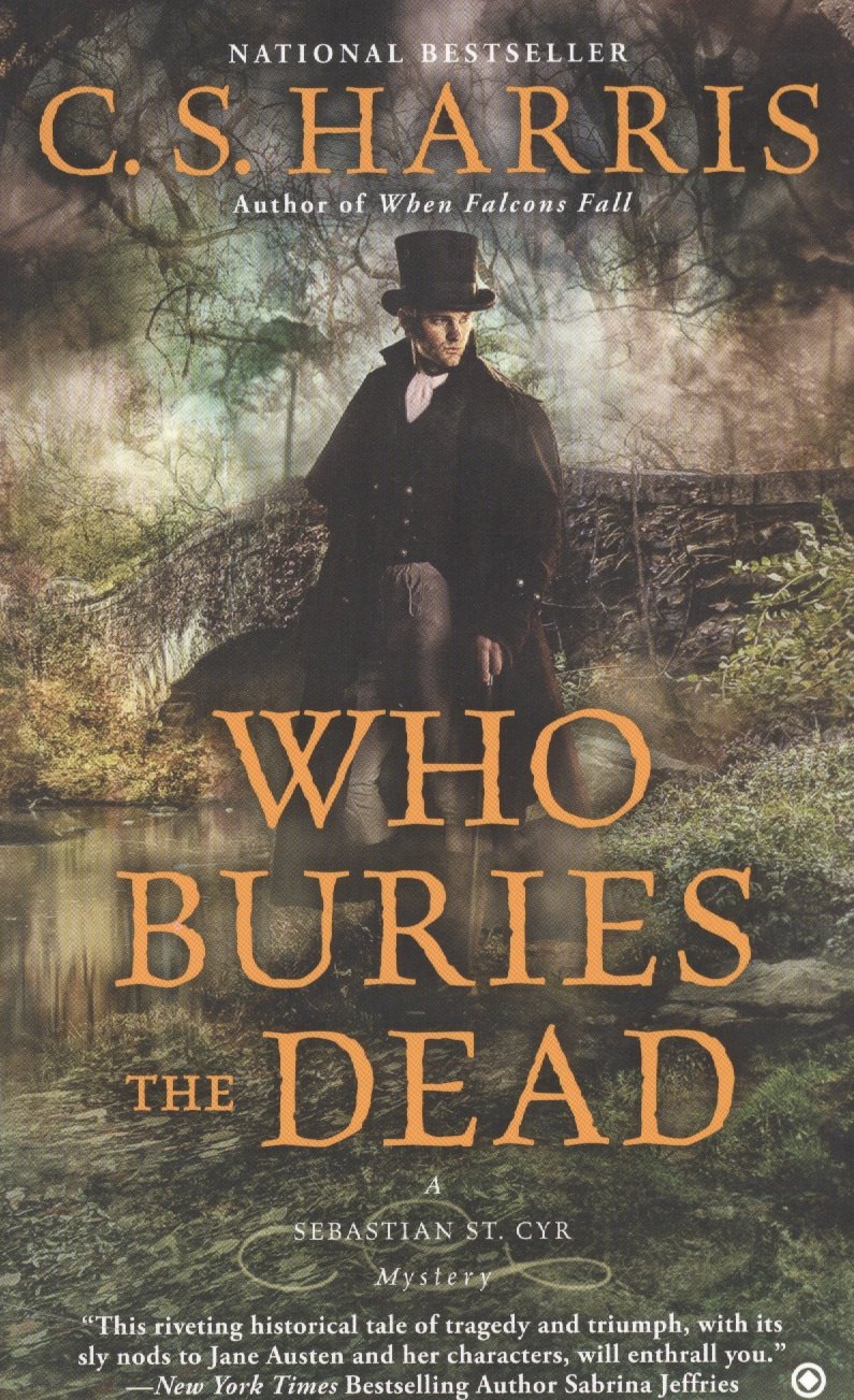 

Who Buries the Dead. A Sebastian St. Cyr Mystery