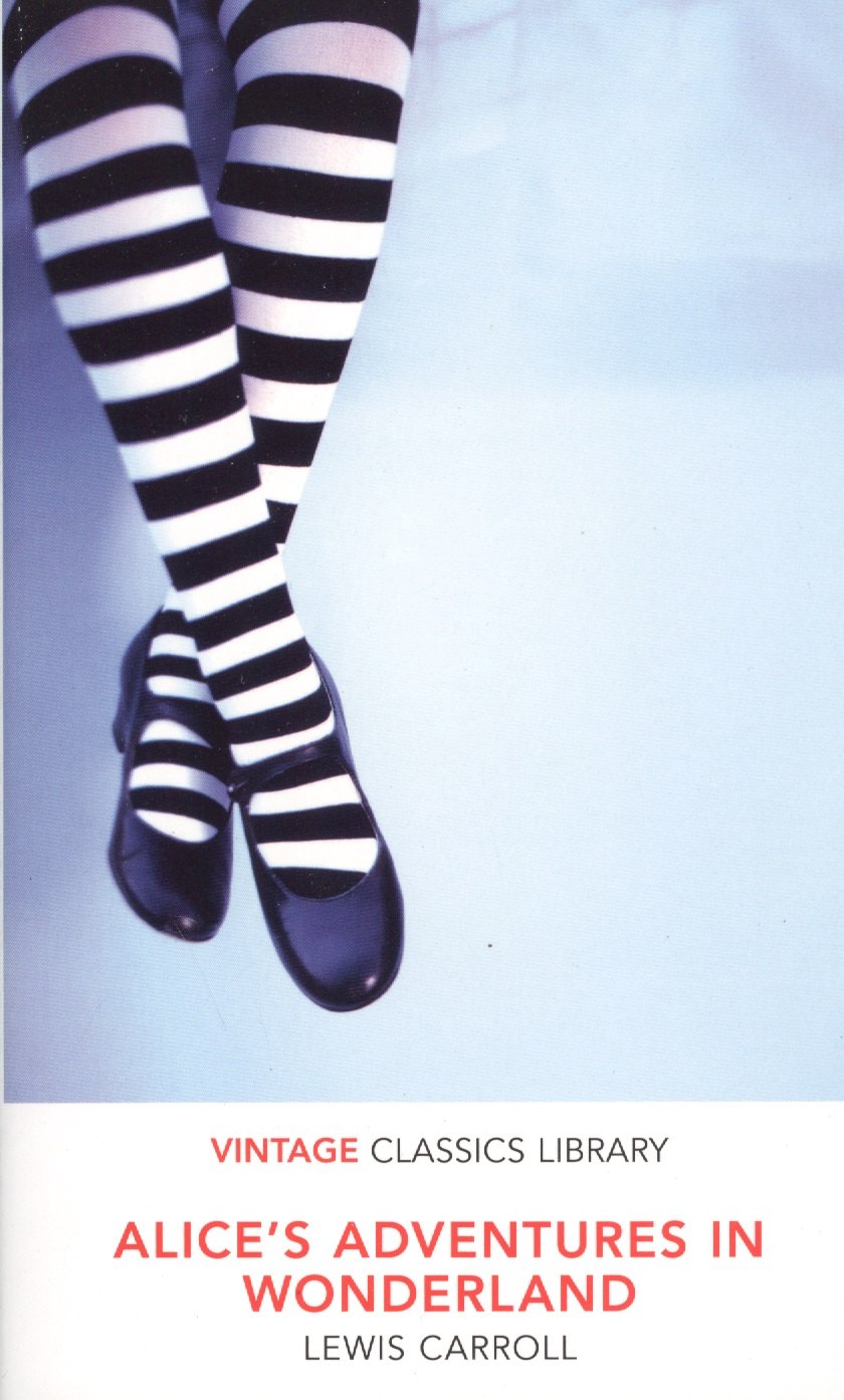 

Alices adventures in wonderland and Alice Through the Looking Glass