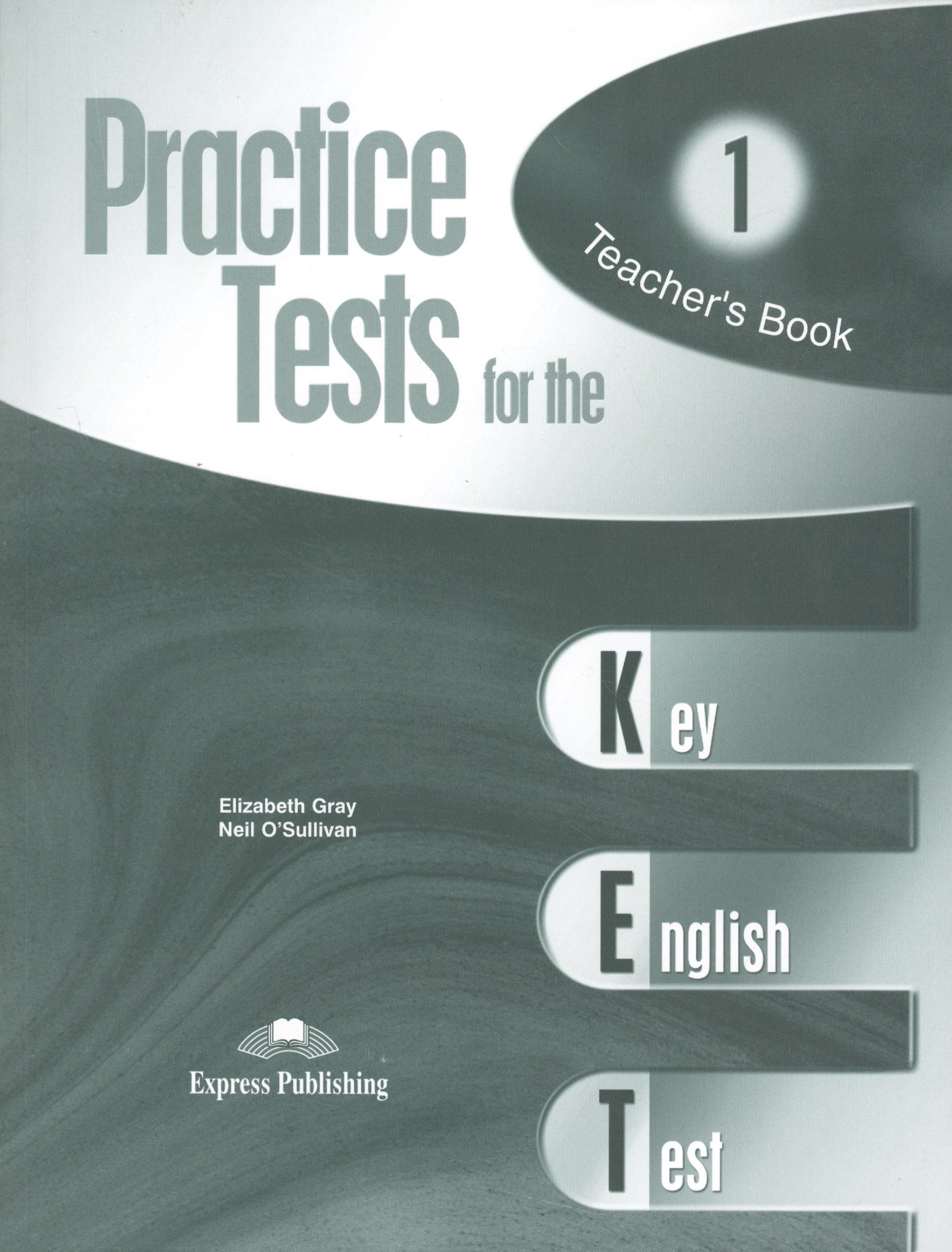 

Practice Tests for the Key English Test: Teacher`s Book