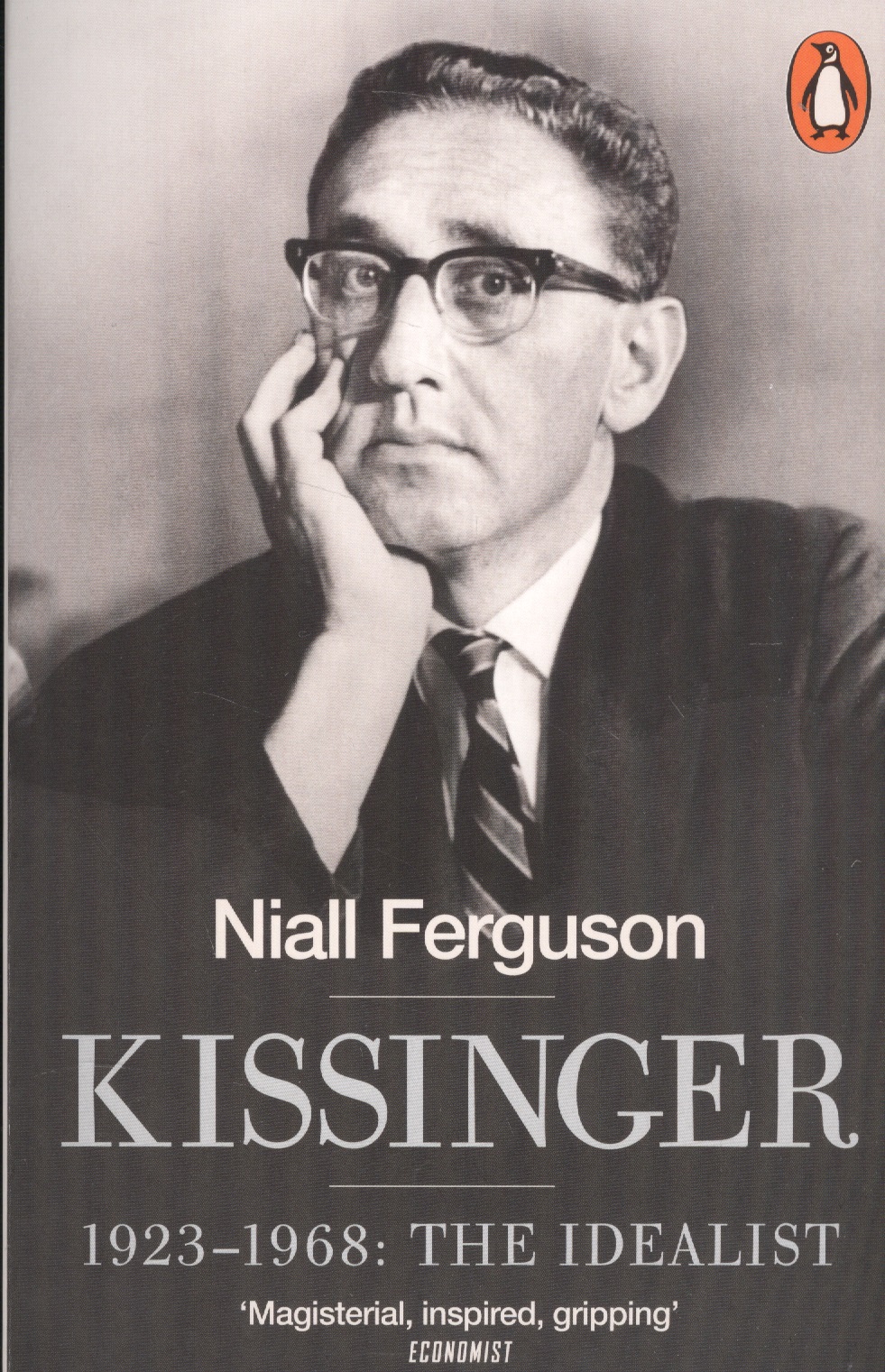 Фергюсон Ниал - Kissinger. 1923-1968: The Idealist
