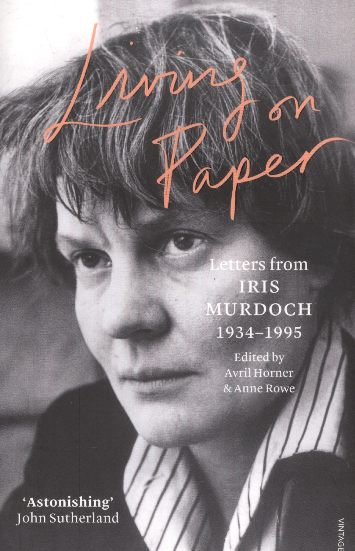 

Living on Paper Letters from Iris Murdoch 1934-1995 (м) Murdoch