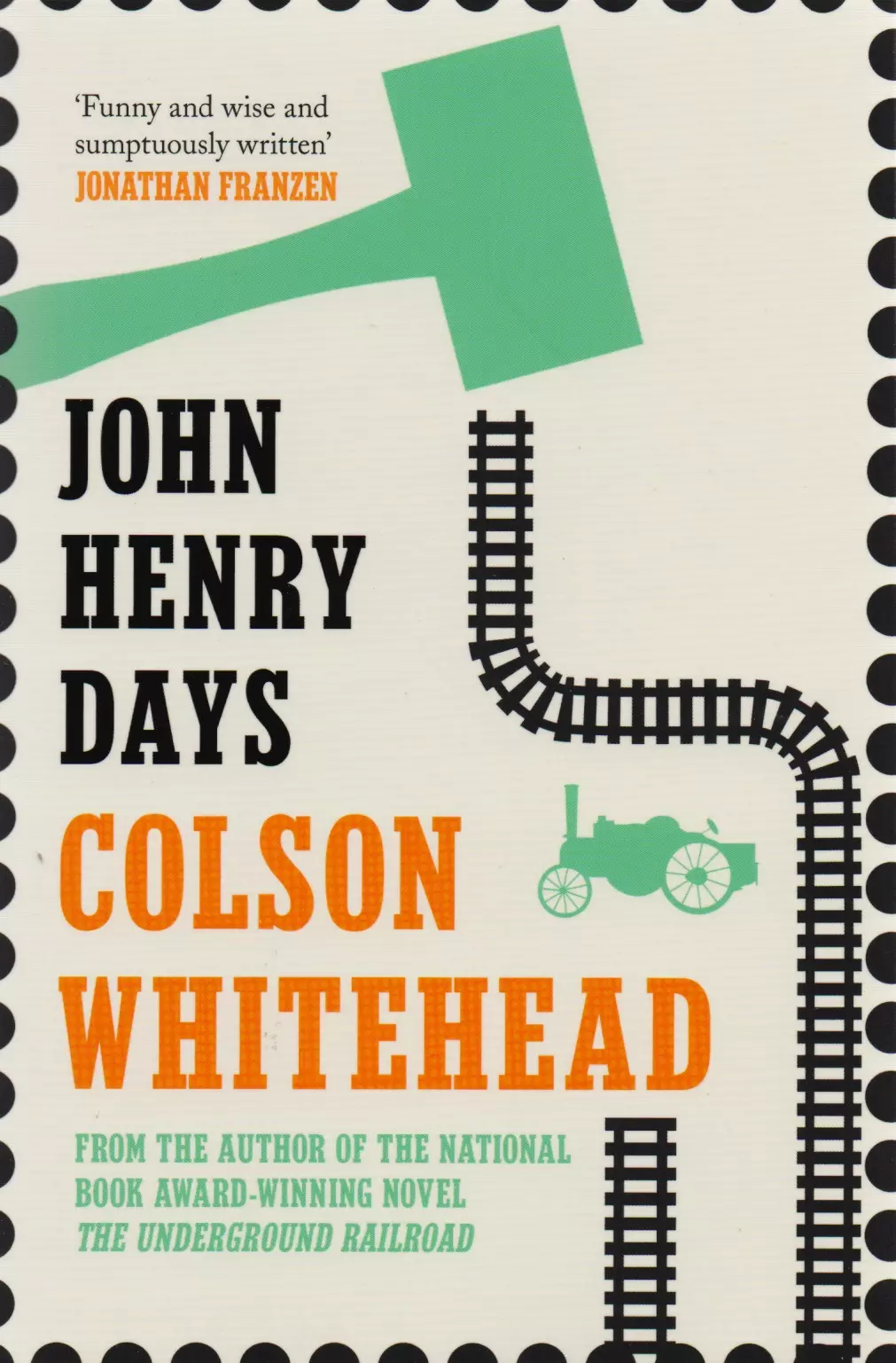 Whitehead Colson - John Henry Days: A Novel