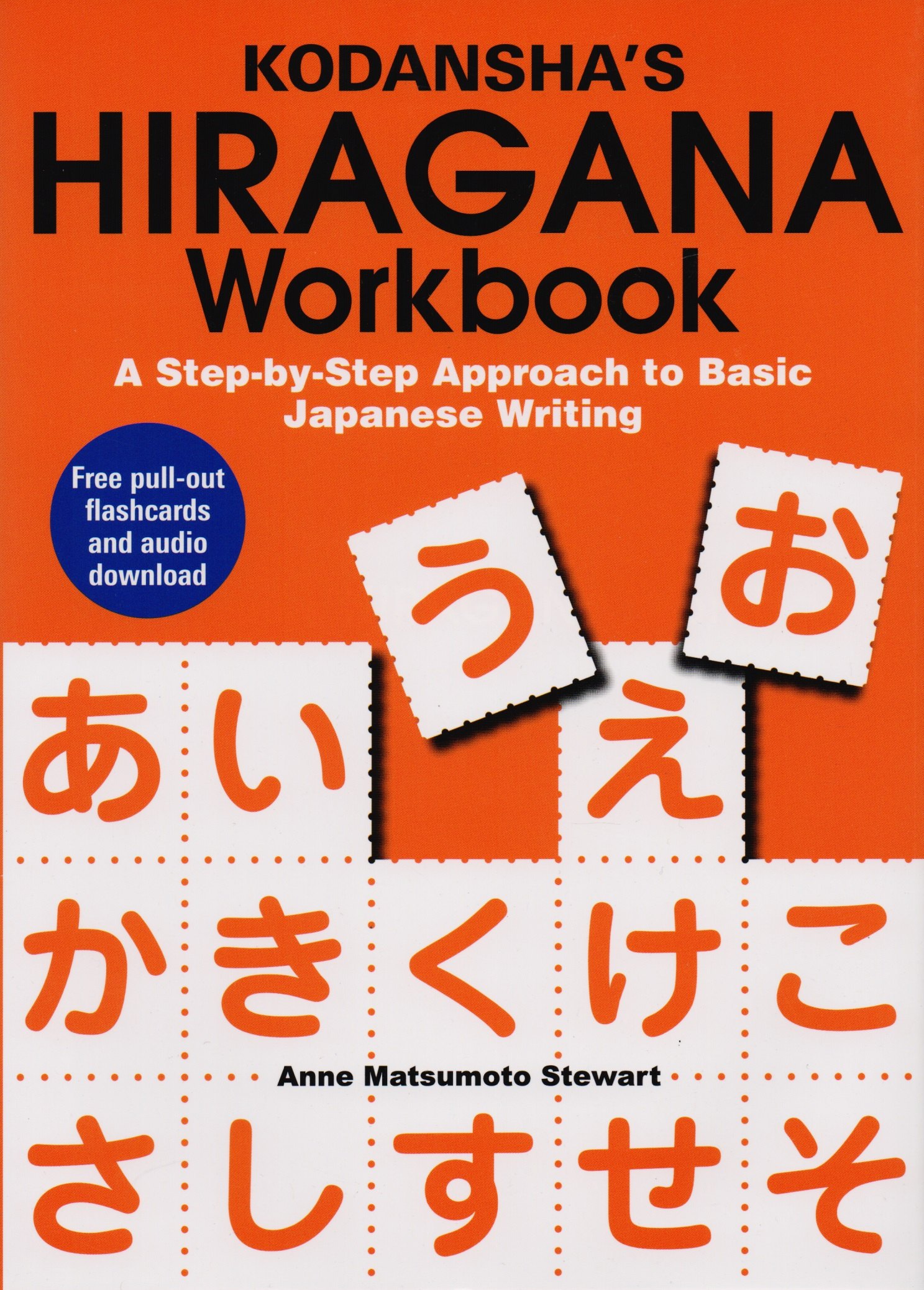

Kodanshas Hiragana Workbook: A Step-by-Step Approach to Basic Japanese Writing