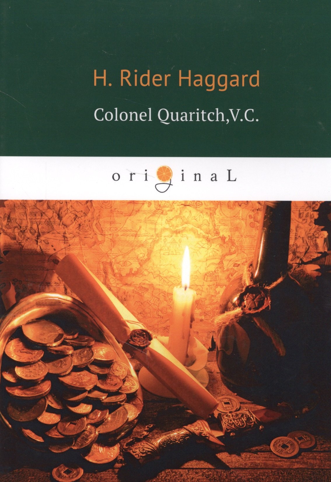 

Colonel Quaritch,V.C. = Полковник Куарич, В.К.: роман на английском языке