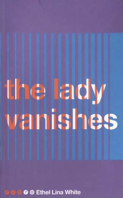 Уайт Этель Лина - The Lady Vanishes