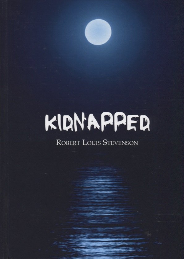 

Kidnapped = Похищенный: на англ.яз. Stevenson R.L.