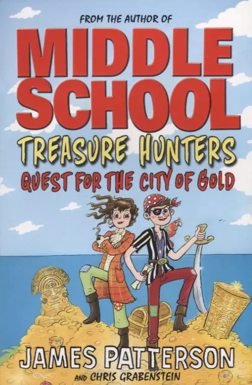 Паттерсон Джеймс - Treasure Hunters. Quest for the City of Gold