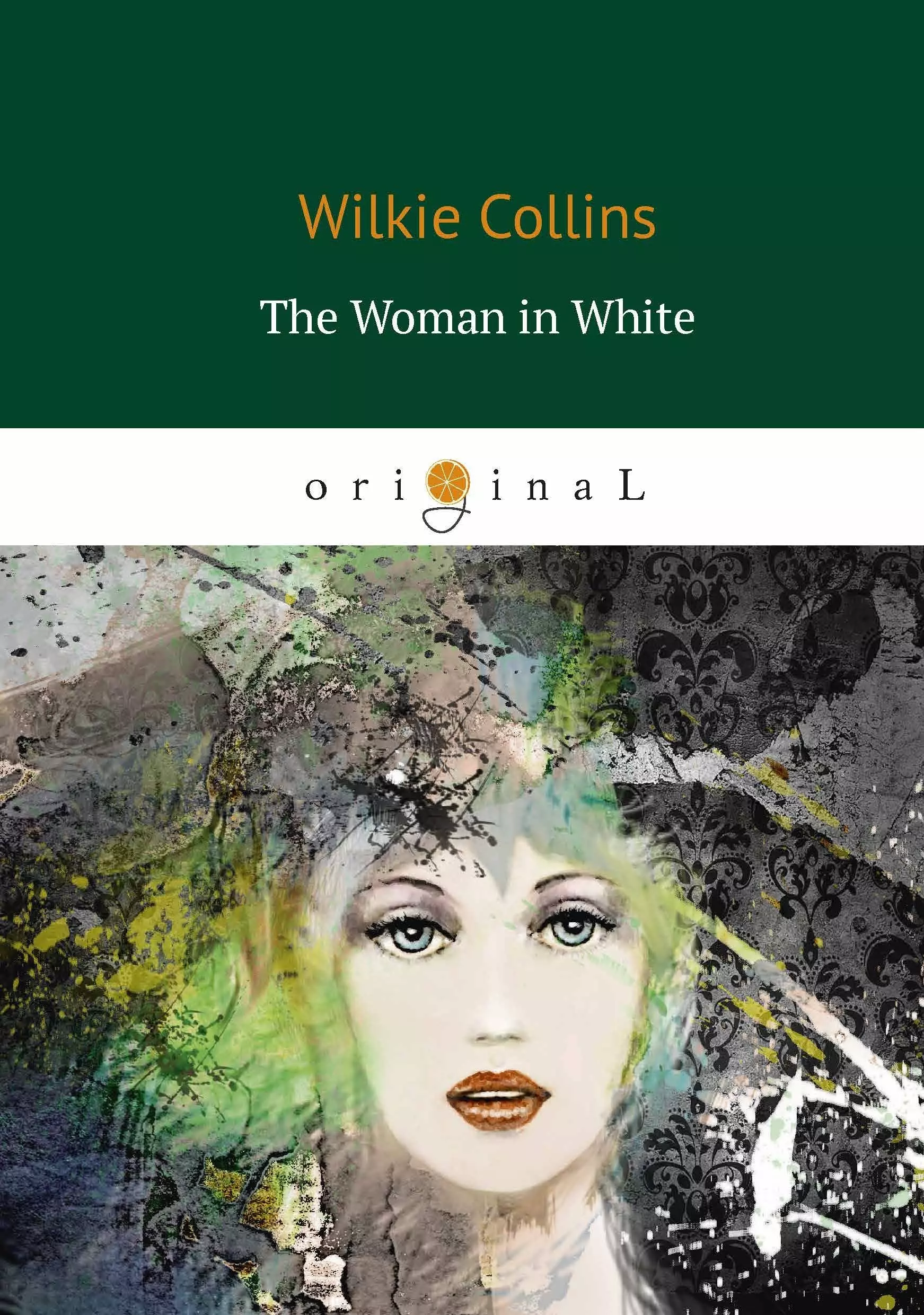 Коллинз Уильям Уилки, Collins Wilkie - The Woman in White