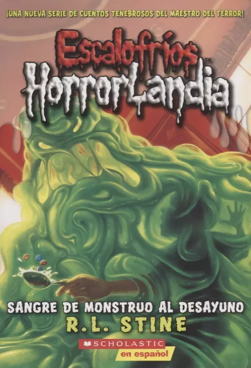 Galan Ana, Стайн Роберт Лоуренс - Escalofrios Horror Landia №3. Sangre de monstruo al desayuno (на испанском языке)