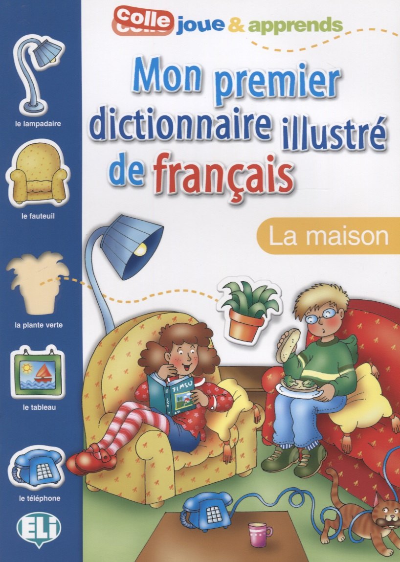 

MON PREMIER DICT. ILLUSTRE DE FRANCAIS - La maison