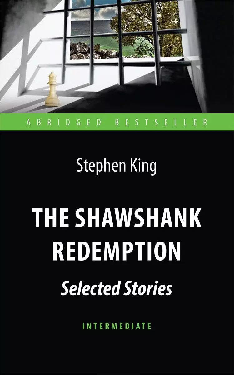 Шитова А. В., Кинг Стивен - The Shawshank Redemption : Selected Stories = Побег из Шоушенка. Адаптированная книга для чтения на английском языке