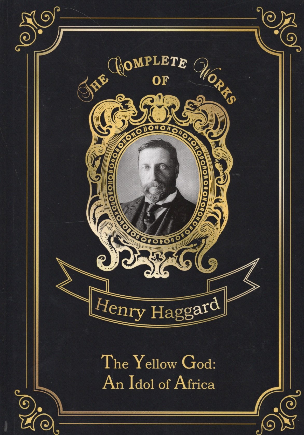 

The Yellow God: An Idol of Africa = Желтый бог: африканский идол: на английском языке